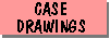 Case Drawing